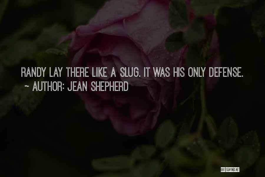 Humorist Quotes By Jean Shepherd