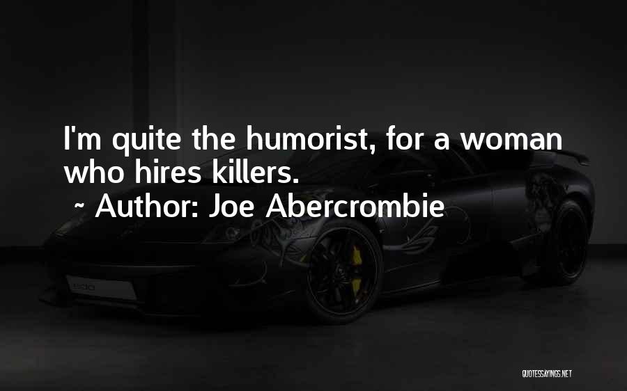 Humorist Quotes By Joe Abercrombie