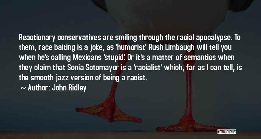 Humorist Quotes By John Ridley