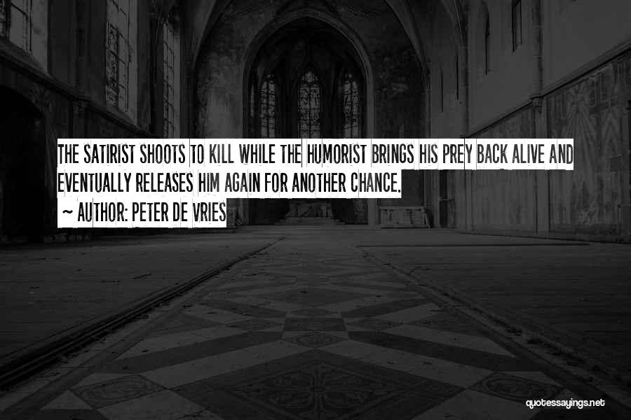 Humorist Quotes By Peter De Vries