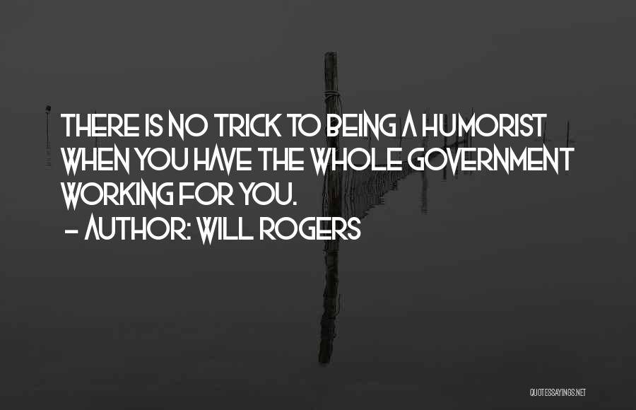 Humorist Will Rogers Quotes By Will Rogers