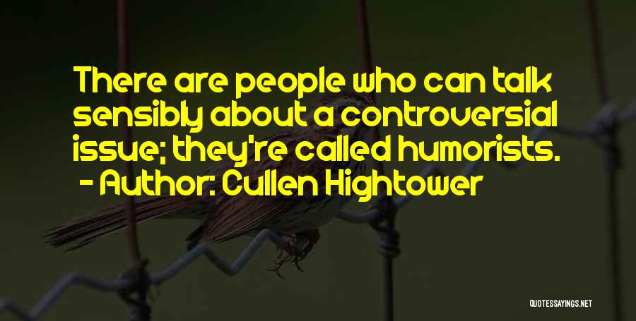 Humorists Quotes By Cullen Hightower