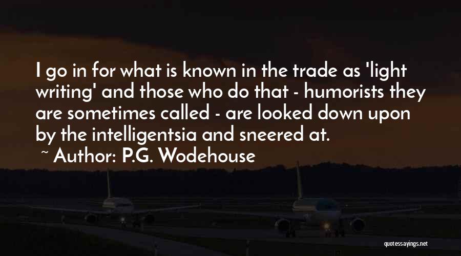 Humorists Quotes By P.G. Wodehouse