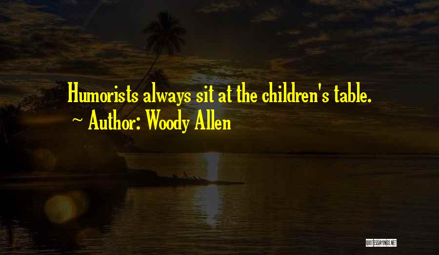 Humorists Quotes By Woody Allen