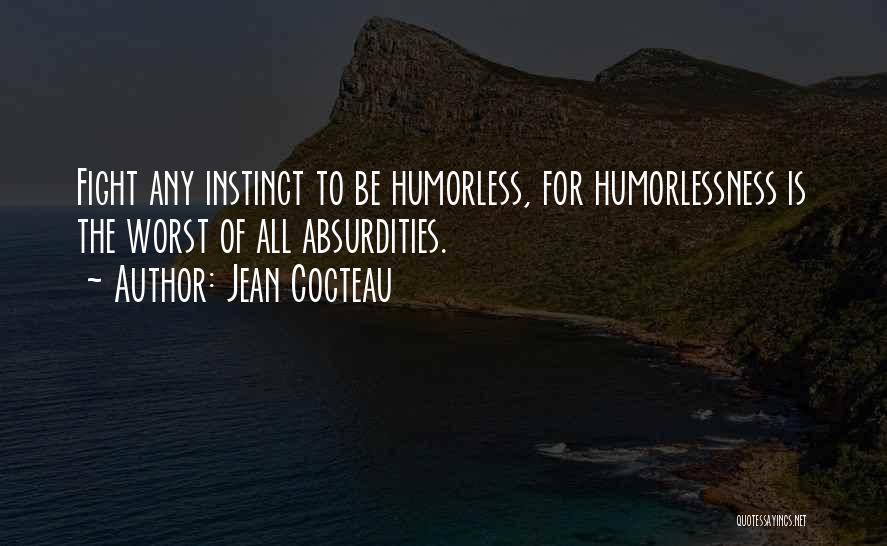 Humorless Quotes By Jean Cocteau