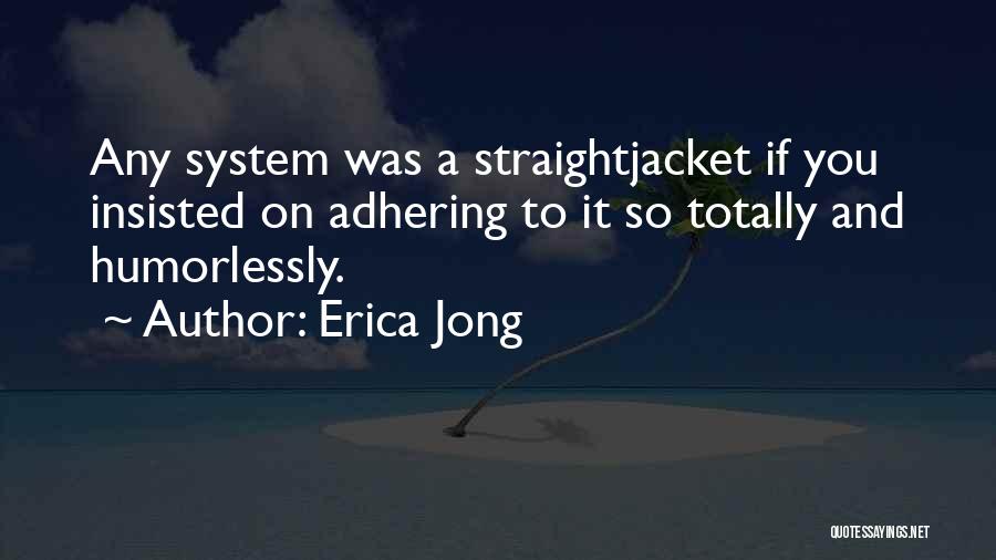 Humorlessly Quotes By Erica Jong