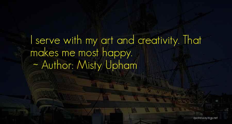 Humorous Banking Quotes By Misty Upham