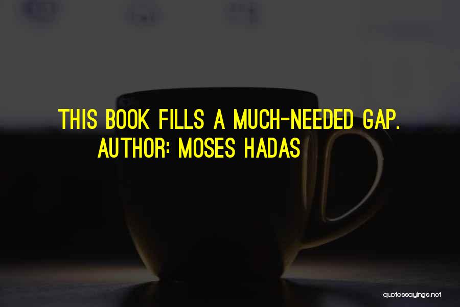 Humorous Book Quotes By Moses Hadas