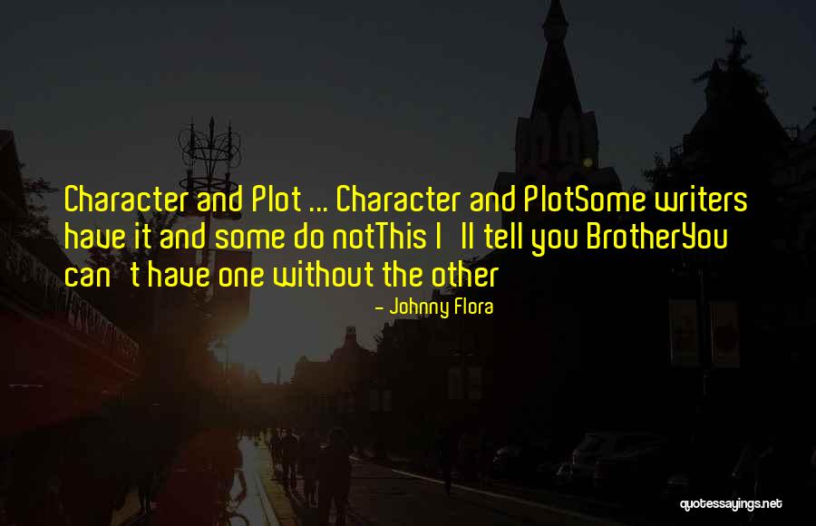 Humorous Character Quotes By Johnny Flora Humorous Character Quotes By Johnny Flora