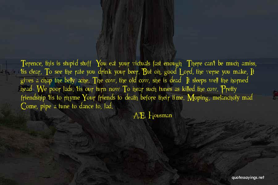 Humorous Death Quotes By A.E. Housman