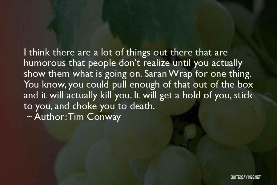 Humorous Death Quotes By Tim Conway