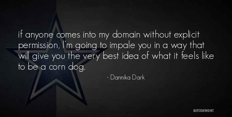 Humorous Dog Quotes By Dannika Dark Humorous Dog Quotes By Dannika Dark