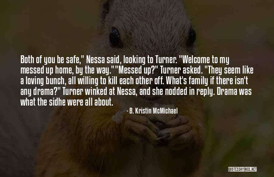 Humorous Family Quotes By B. Kristin McMichael