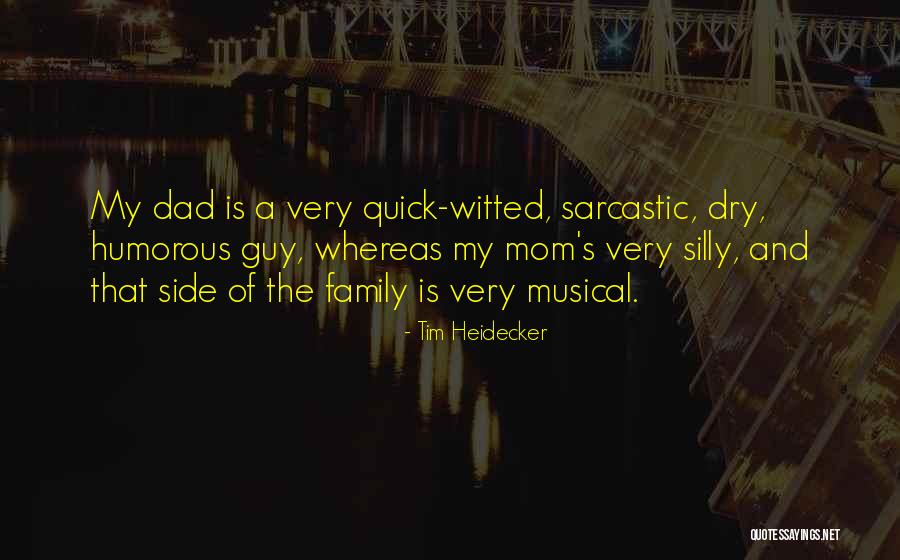 Humorous Family Quotes By Tim Heidecker