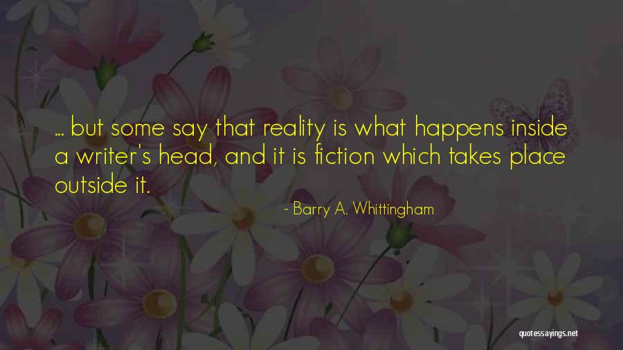 Humorous Fiction Quotes By Barry A. Whittingham Humorous Fiction Quotes By Barry A. Whittingham
