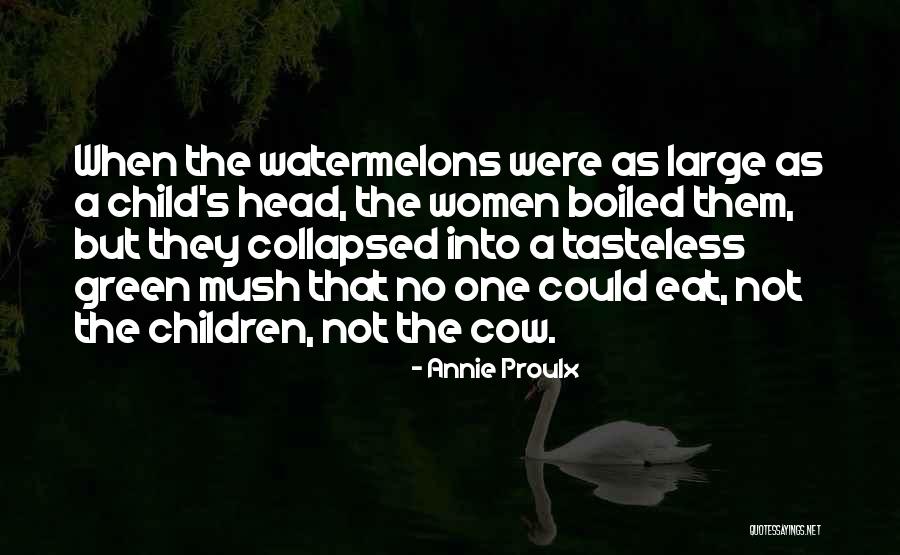 Humorous Food Quotes By Annie Proulx Humorous Food Quotes By Annie Proulx