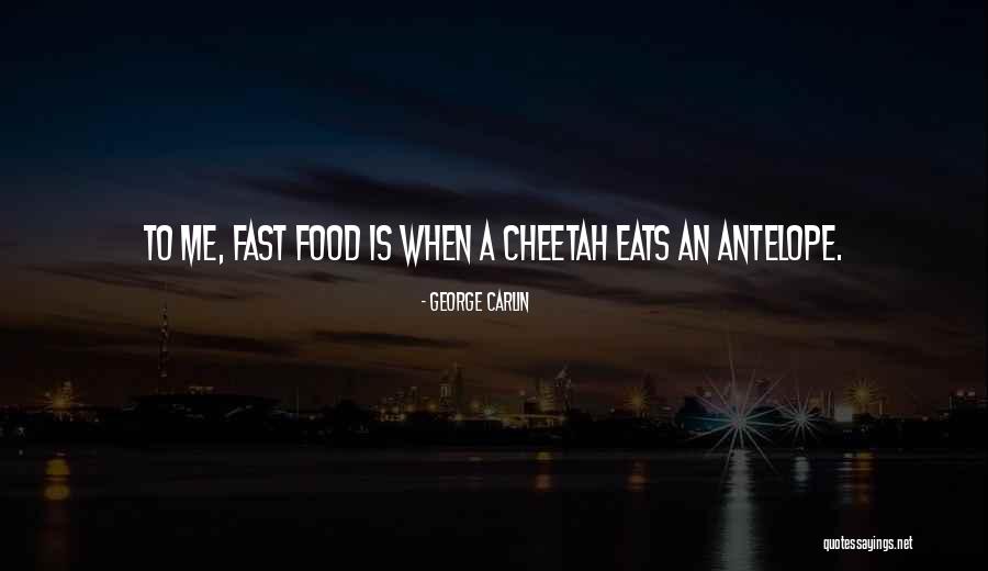 Humorous Food Quotes By George Carlin
