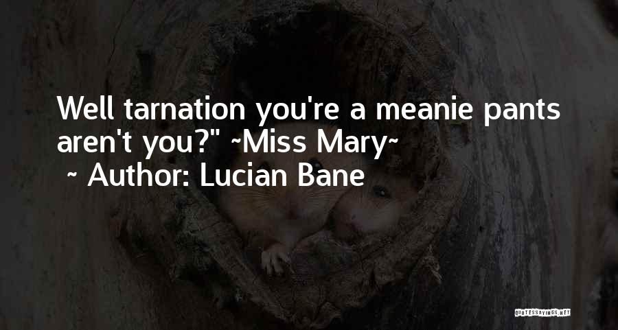 Humorous Friendship Quotes By Lucian Bane