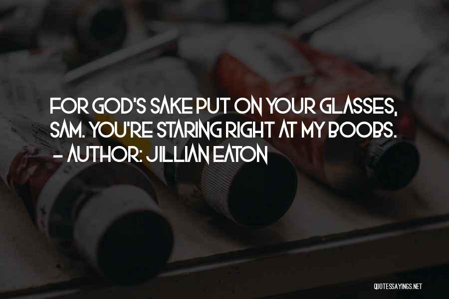 Humorous God Quotes By Jillian Eaton