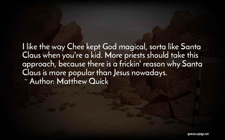 Humorous God Quotes By Matthew Quick
