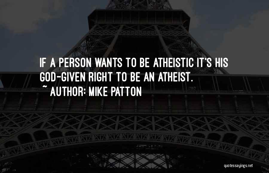 Humorous God Quotes By Mike Patton