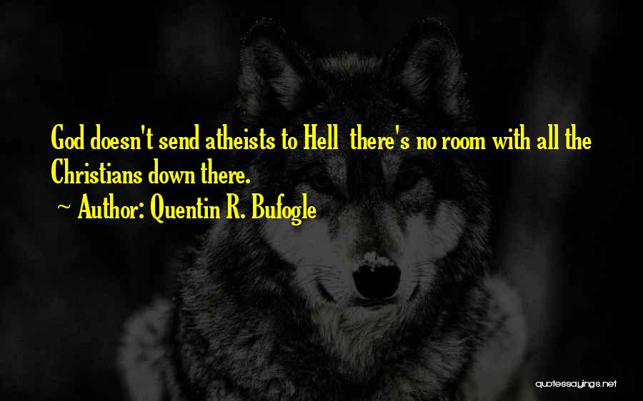 Humorous God Quotes By Quentin R. Bufogle