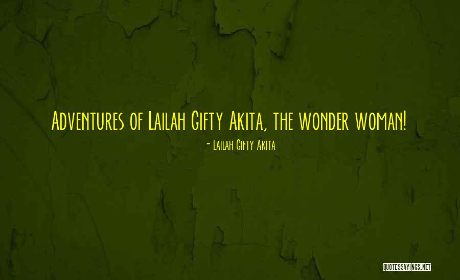 Humorous Inspiring Quotes By Lailah Gifty Akita Humorous Inspiring Quotes By Lailah Gifty Akita