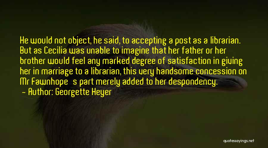 Humorous Librarian Quotes By Georgette Heyer