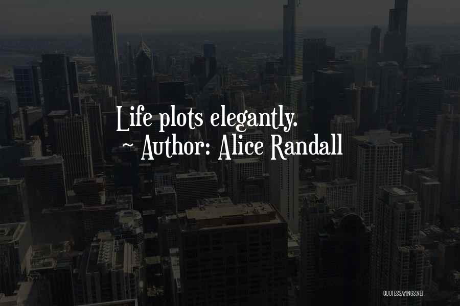 Humorous Life Quotes By Alice Randall