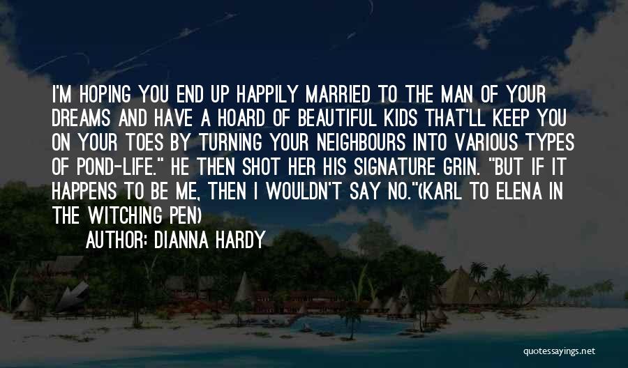 Humorous Life Quotes By Dianna Hardy