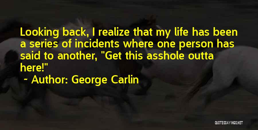 Humorous Life Quotes By George Carlin