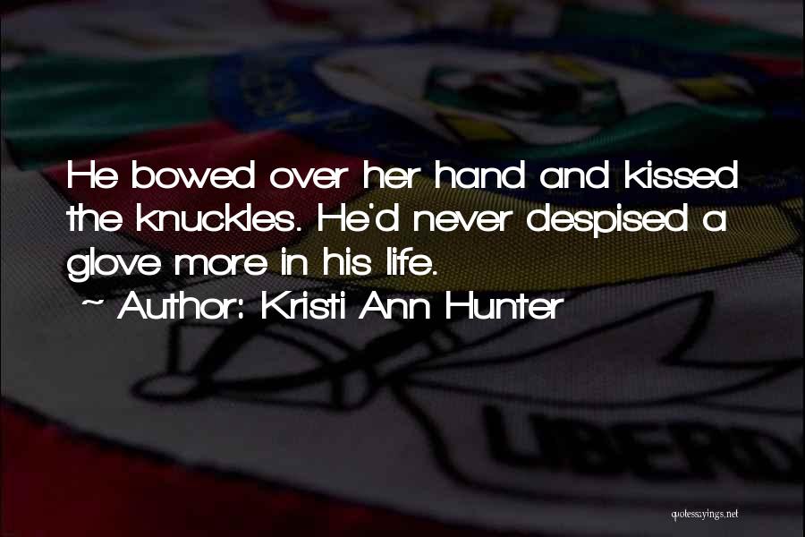 Humorous Life Quotes By Kristi Ann Hunter