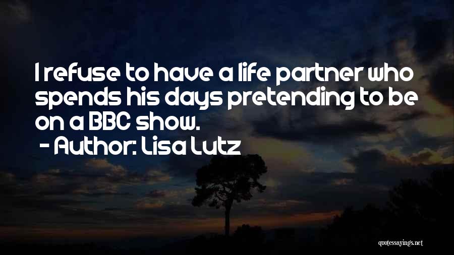 Humorous Life Quotes By Lisa Lutz