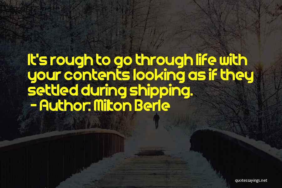 Humorous Life Quotes By Milton Berle