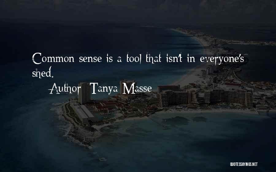 Humorous Life Quotes By Tanya Masse