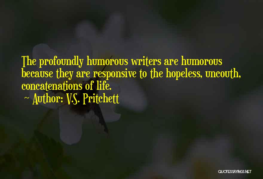 Humorous Life Quotes By V.S. Pritchett