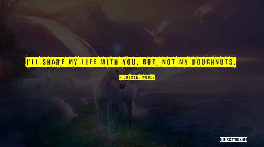 Humorous Love Quotes By Crystal Woods Humorous Love Quotes By Crystal Woods