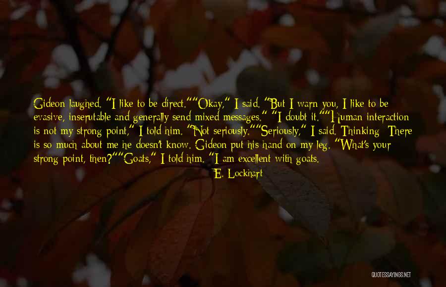 Humorous Love Quotes By E. Lockhart Humorous Love Quotes By E. Lockhart