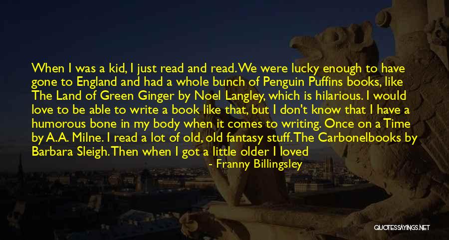 Humorous Love Quotes By Franny Billingsley Humorous Love Quotes By Franny Billingsley
