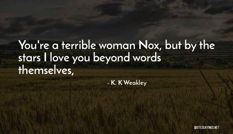 Humorous Love Quotes By K. K Weakley