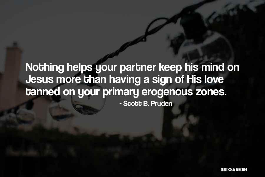 Humorous Love Quotes By Scott B. Pruden Humorous Love Quotes By Scott B. Pruden