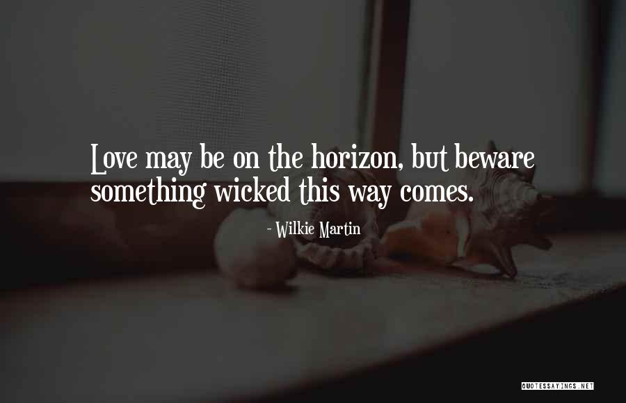 Humorous Love Quotes By Wilkie Martin Humorous Love Quotes By Wilkie Martin