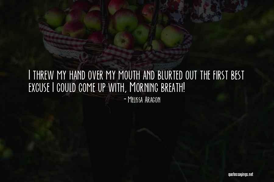 Humorous Morning Quotes By Melissa Aragon Humorous Morning Quotes By Melissa Aragon