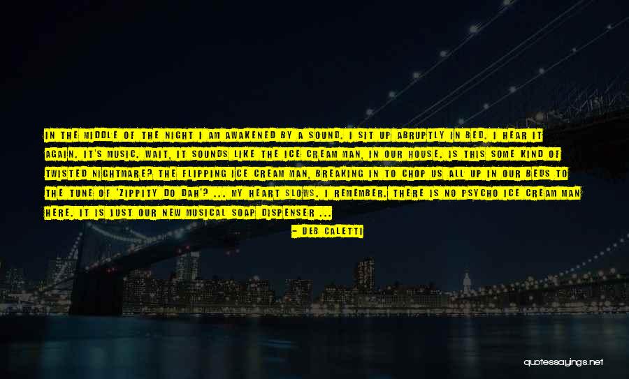 Humorous Music Quotes By Deb Caletti Humorous Music Quotes By Deb Caletti