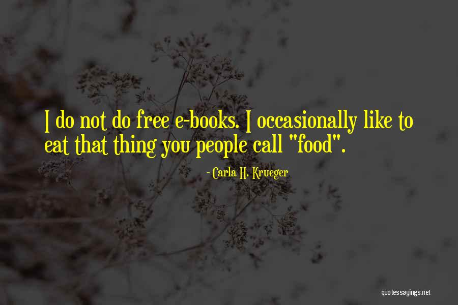 Humorous People Quotes By Carla H. Krueger Humorous People Quotes By Carla H. Krueger
