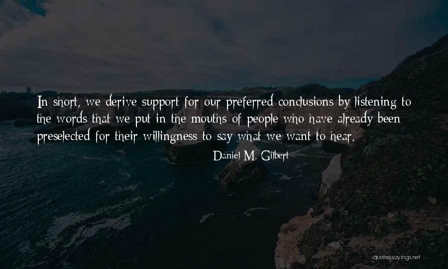 Humorous People Quotes By Daniel M. Gilbert Humorous People Quotes By Daniel M. Gilbert