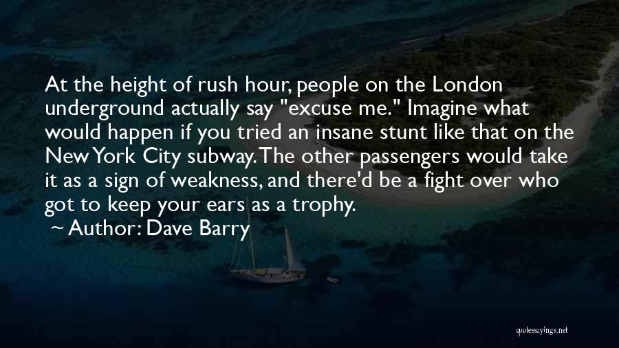 Humorous People Quotes By Dave Barry