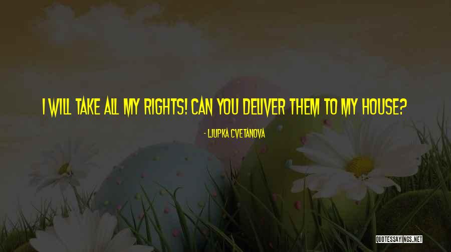 Humorous People Quotes By Ljupka Cvetanova