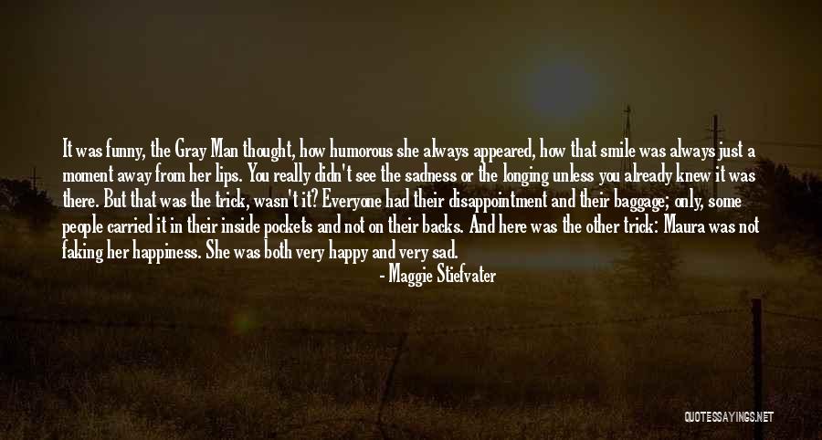 Humorous People Quotes By Maggie Stiefvater Humorous People Quotes By Maggie Stiefvater