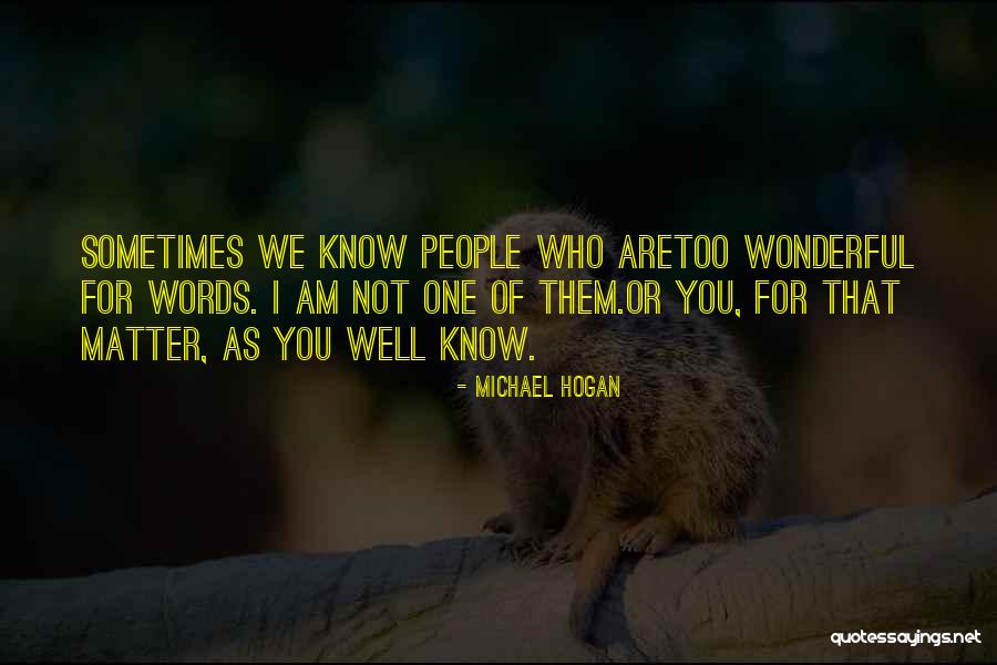 Humorous People Quotes By Michael Hogan Humorous People Quotes By Michael Hogan